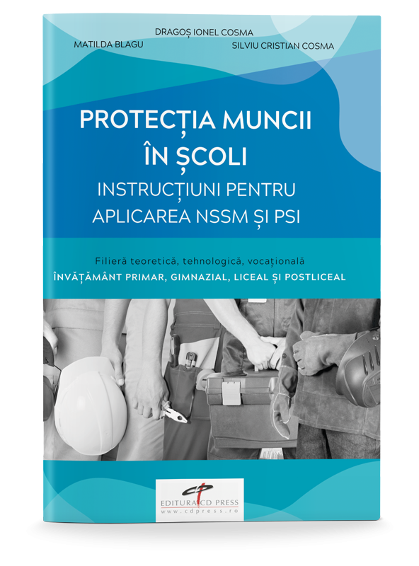Protecția muncii în școli. Instrucțiuni pentru aplicarea NSSM și PSI