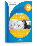 Bazele contabilitatii. Clasa a IX-a. Fise de lucru. Activitati pentru laboratorul tehnologic