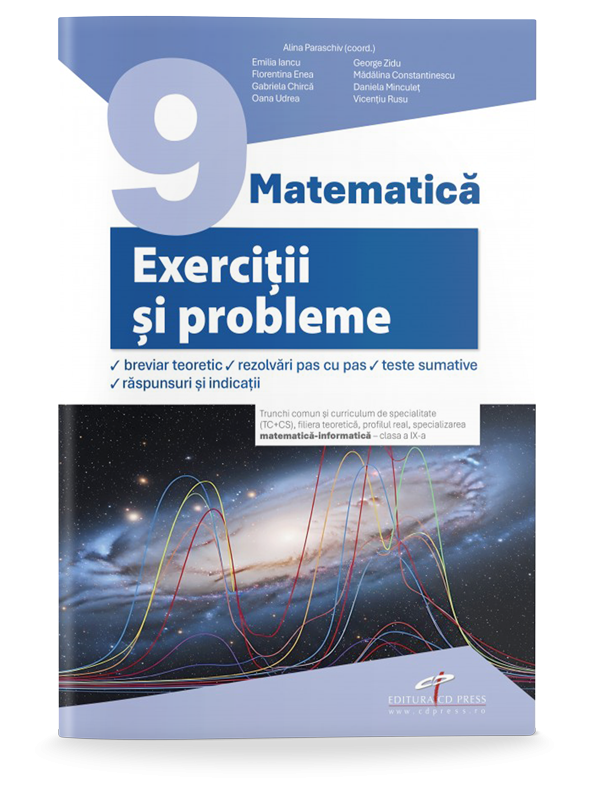 Matematică. Clasa a IX-a. Exerciții si probleme. Breviar teoretic,rezolvări pas cu pas, teste sumative, răspunsuri si indicații.