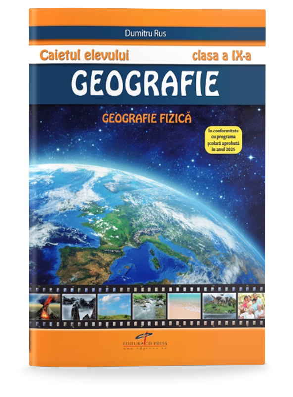 Caietul elevului. Geografie clasa a IX-a. Geografie fizica.