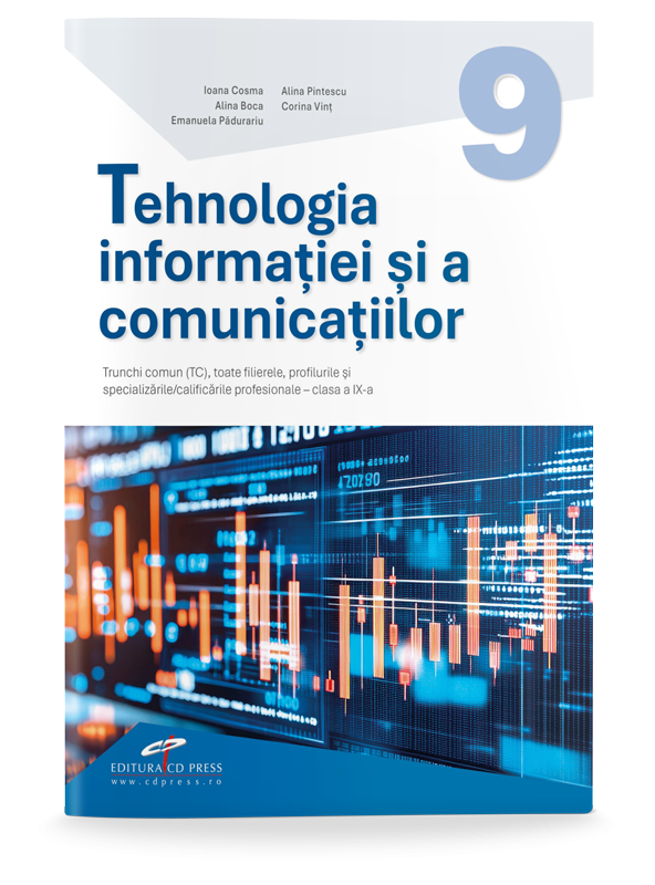 Tehnologia informației și a comunicațiilor. Clasa a IX-a. Trunchi comun