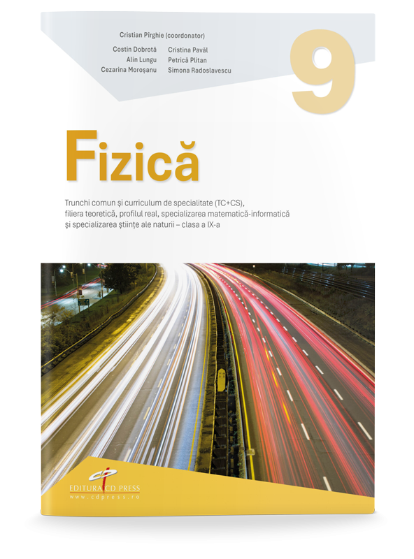 Fizică. Manual pentru clasa a IX-a. Trunchi comun și curriculum de specialitate. Specializarea științe ale naturii